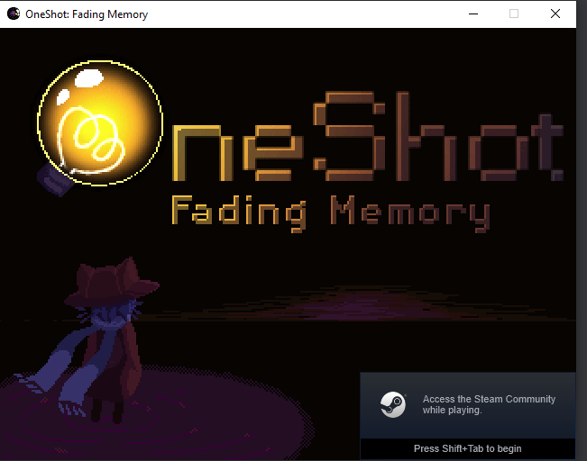 OneShot: Fading Memory How to Get the Game to Work