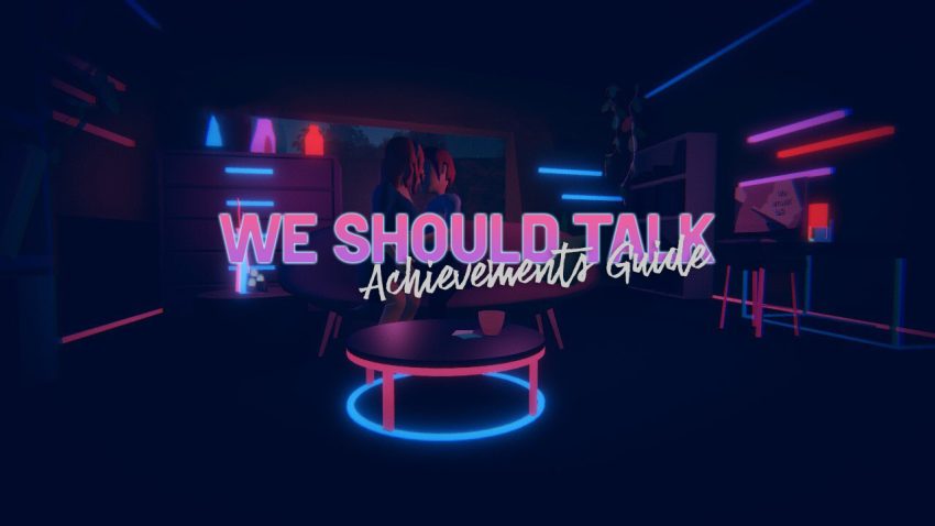 We should talk. All Endings & All Achievements Walkthrough