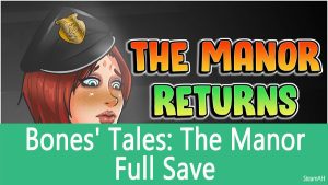 Bones' Tales: The Manor Guide, Tips, Cheat and Walkthrough - SteamAH